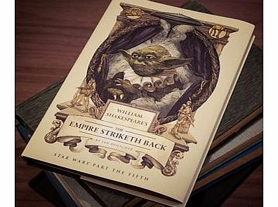 William Shakespeare’s The Empire Striketh