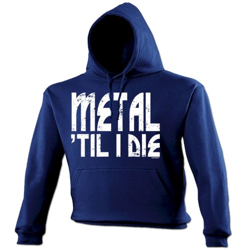 METAL TILL I DIE (S - NAVY) NEW PREMIUM HOODIE - slogan funny clothing joke novelty vintage retro top mens ladies girl boy sweatshirt men women hoody hoodies fashion urban cool geek shirt rock death p